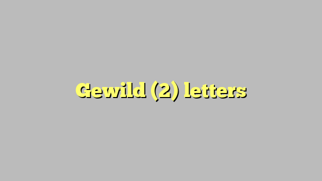 Gewild (2) letters