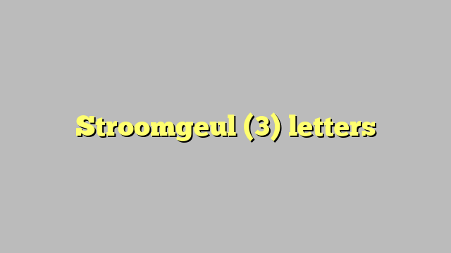 Stroomgeul (3) letters