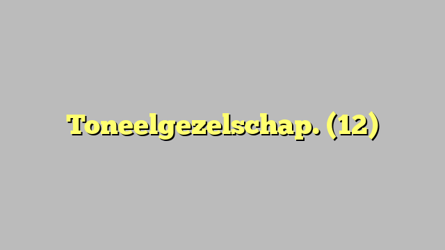 Toneelgezelschap. (12)