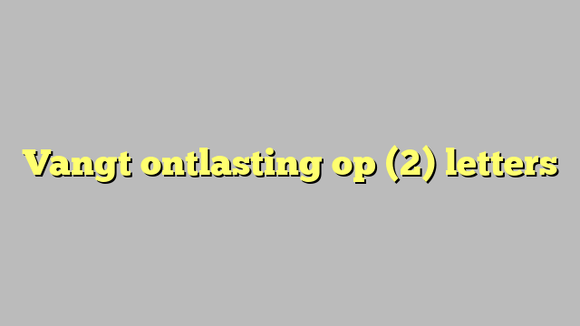 Vangt ontlasting op (2) letters