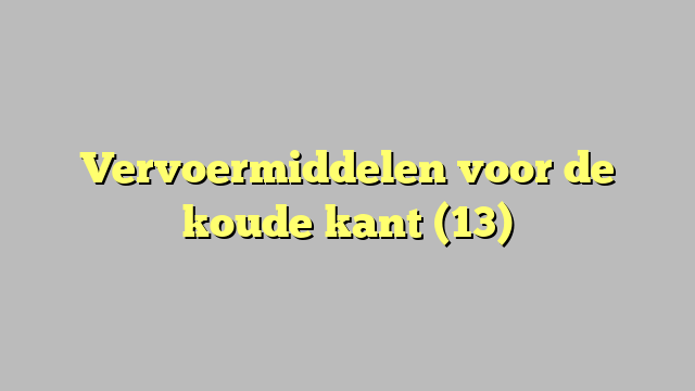 Vervoermiddelen voor de koude kant (13)