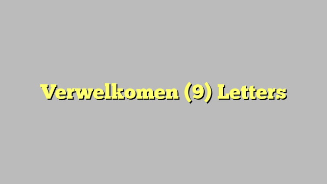 Verwelkomen (9) Letters