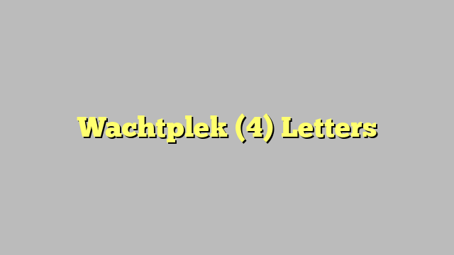 Wachtplek (4) Letters